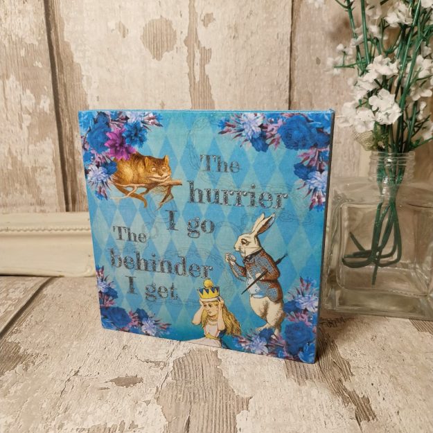 Alice in Wonderland freestanding sign. The hurrier I go quote plaque. White Rabbit Cheshire Cat décor. Freestanding MDF