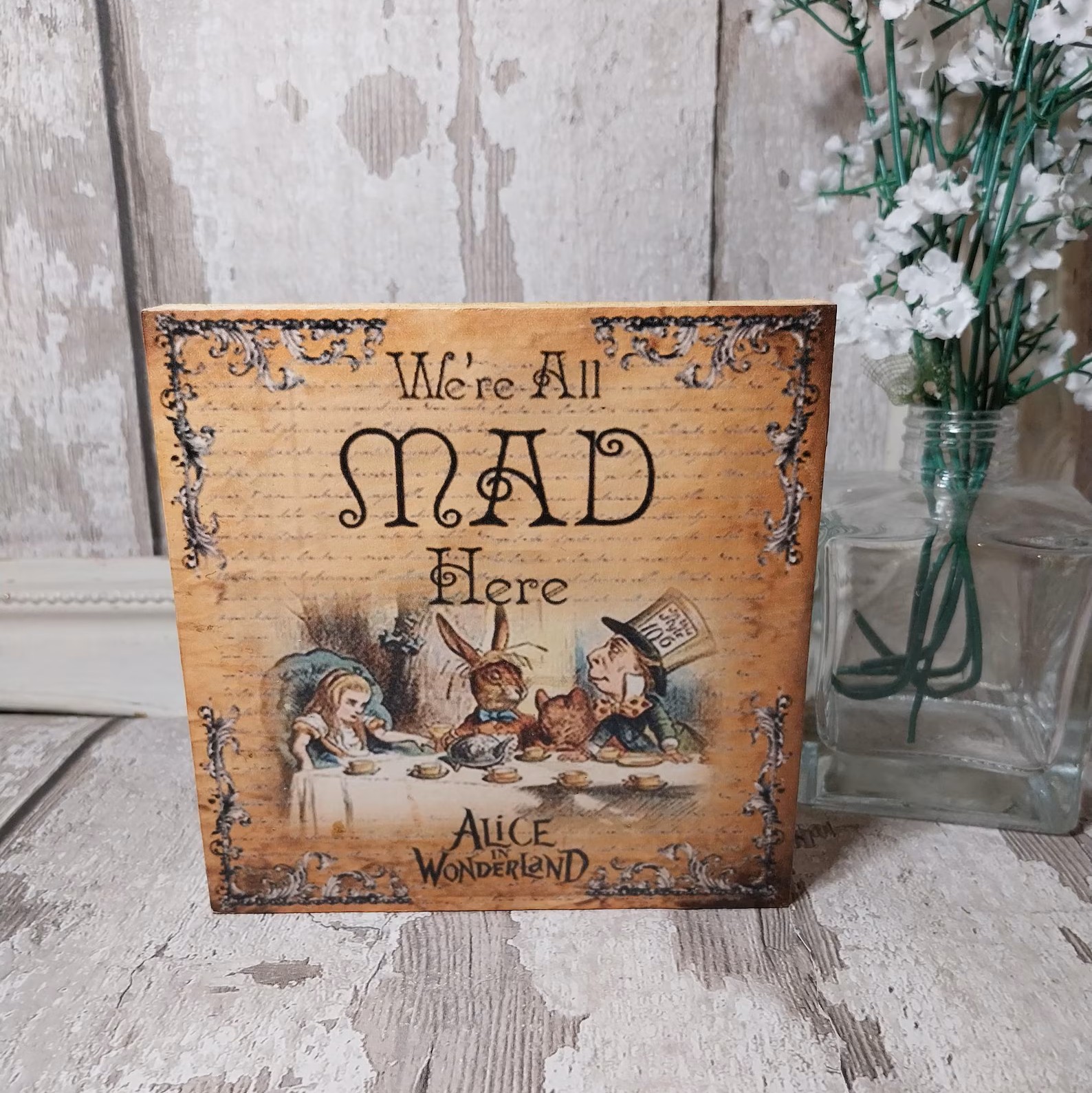 Alice in Wonderland freestanding sign. We're all made here quote plaque. Mad hatter décor. Freestanding MDF.
